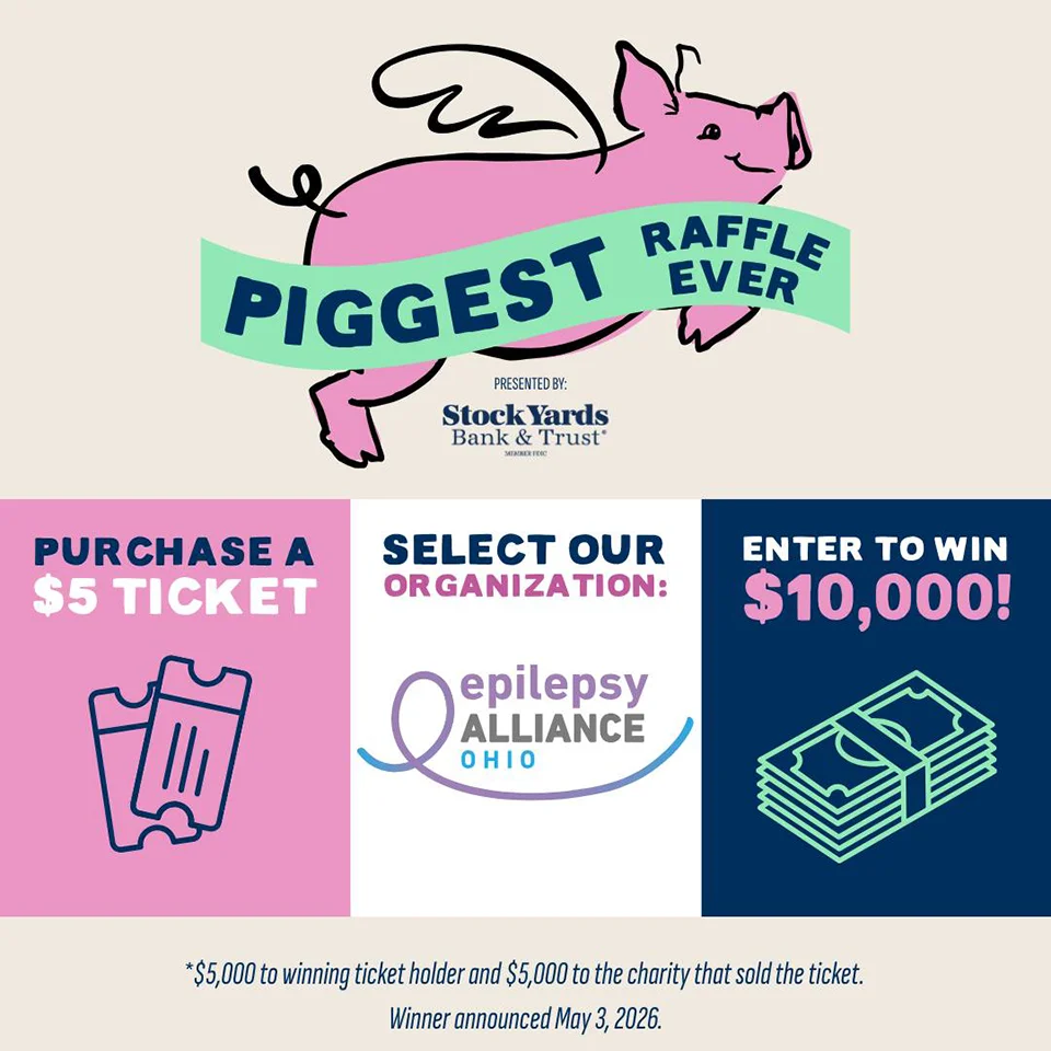 Illustrated pig with text reading: Piggest Raffle Ever and information on how to enter: Purchase a $5 ticket, Select Epilepsy Ohio, Enter to win $10,000 (split between winner and Epilepsy Ohio)